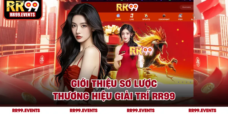 Giới thiệu sơ lược thương hiệu giải trí RR99